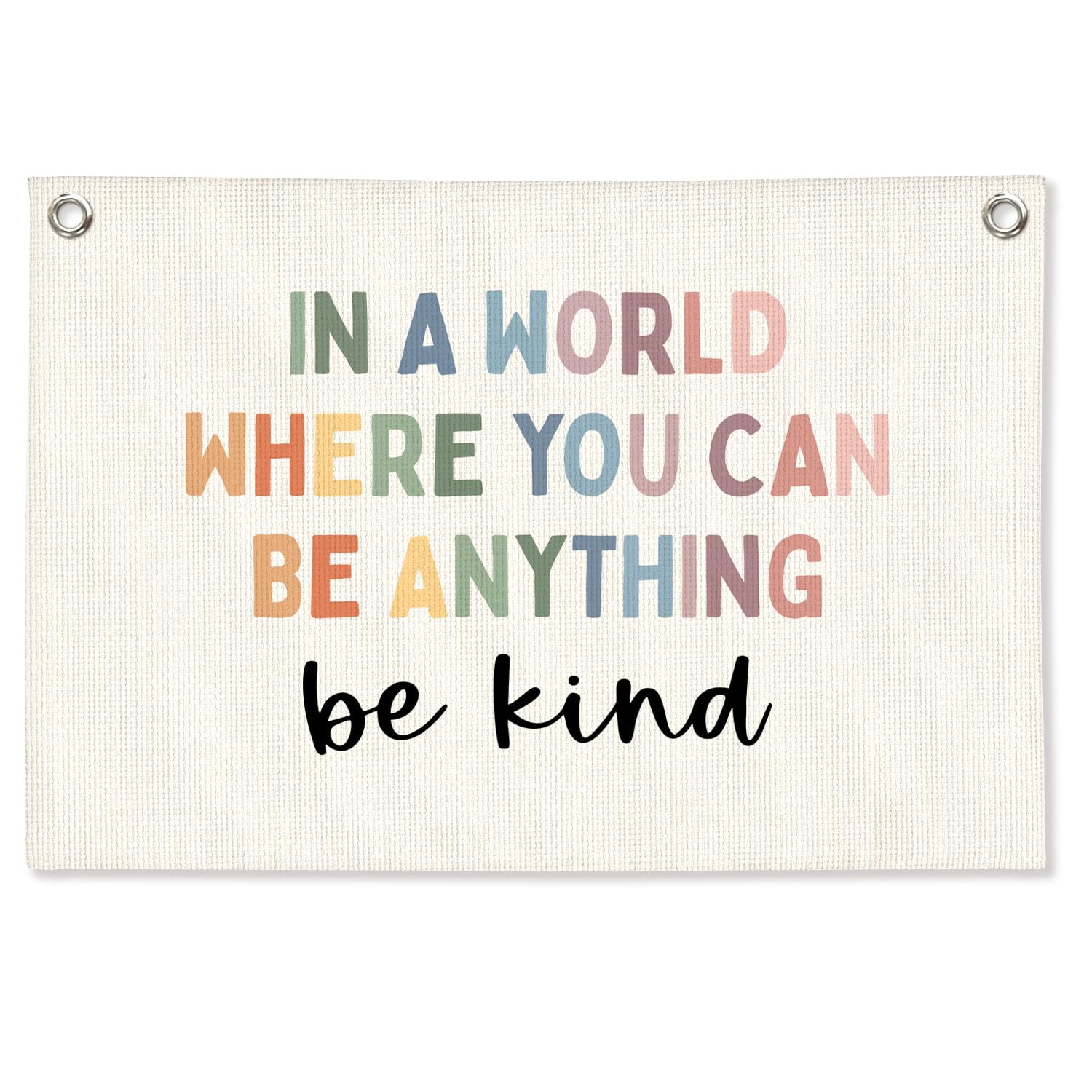 Motivational Linen Canvas Banner,Positive Affirmations Wall Hanging Flag,In A World Where You Can Be Anything Be Kind Wall Decor, Boho Classroom Therapy Office Decor, Kids Room Wall Art,20x30